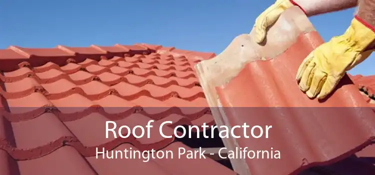 Roof Contractor Huntington Park - California